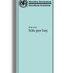 Folettos/Pamphlets IP#8, Just for Today – Spanish