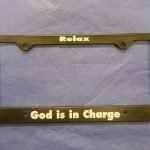 License Plate Holders Relax – God is in Charge