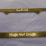 License Plate Holders God’s Kid – Hugs Not Drugs